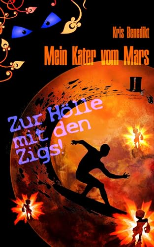 Mein Kater vom Mars - Zur Hölle mit den Zigs!: Science Fiction (German Edition)