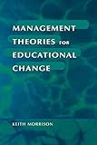 Management Theories for Educational Change