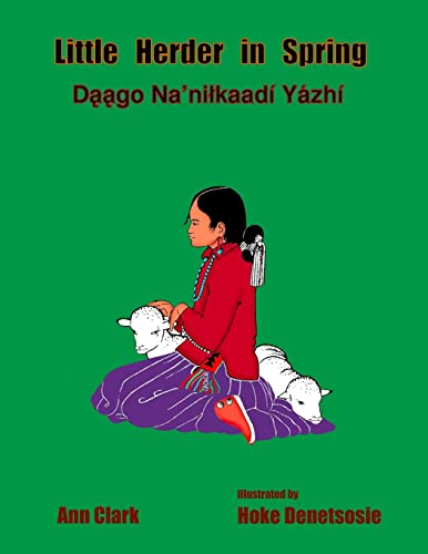 Little Herder in Spring: Daago Na'nilkaadi Yazhi 1511539585 Book Cover