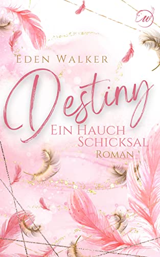 Destiny: Ein Hauch Schicksal (German Edition)