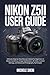 Produktbild NIKON Z5II USER GUIDE: Ultimate Step-by-Step Manual Camera for Beginners to Master Autofocus, Image Stabilization, 4K Video, Custom Settings, and ... Nikon: A Photographers Guide, Band 6)