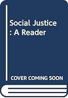 Social Justice: A Reader 0415408377 Book Cover