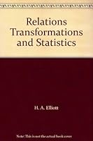 Relations, Transformations and Statistics 0039210502 Book Cover