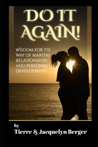Do It Again: Wisdom for the Way of Marital Relationships and Personal Development