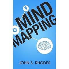 Mind Mapping: How to Create Mind Maps Step-By-Step (Mind Map Templates, Speed Mind Maps, and Advanced Mind Mapping) Audiolibro Por John S. Rhodes arte de portada