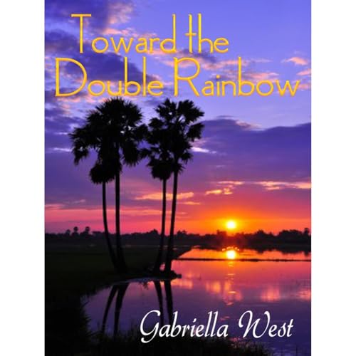 Toward the Double Rainbow (a Hawaiian Travel Tale) Audiolibro Por Gabriella West arte de portada