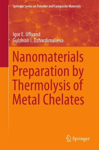 Buy Nanomaterials Preparation by Thermolysis of Metal Chelates — BookShops.in