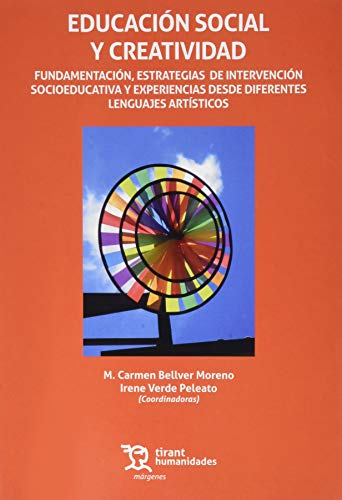Educación Social y creatividad. fundamentación, Estrategias De Intervención socioeducativa y experiencias Desde diferentes Lengu (Márgenes)