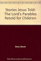 Stories Jesus Told: The Lord's Parables Retold for Children 0882906704 Book Cover