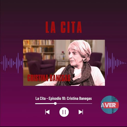 La Cita - Episodio 10: Cristina Banegas Titelbild