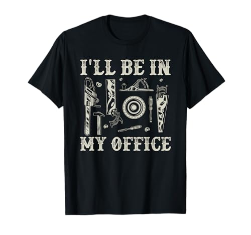 Funny Woodworking Carpentry Woodworker Carpenter T-Shirt
