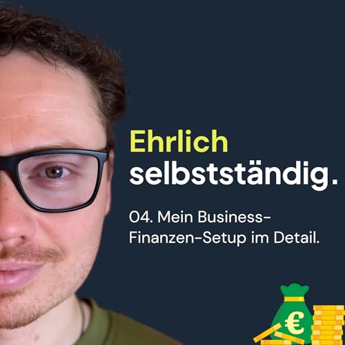 04. Mein Business-Finanzen-Setup im Detail