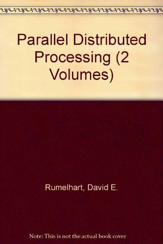 Parallel Distributed Processing (2 Volumes) : Rumelhart, David E ...