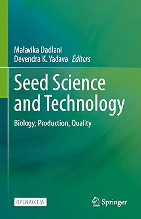 Seed Science and Technology: Biology, Production, Quality