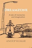 Dreamzone: A tale of memories and imagination B0G2MFCL6Q Book Cover