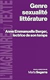  Genre, sexualité, littérature: Anne Emmanuelle Berger, lectrice de son temps