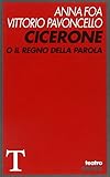 Cicerone o il Regno della parola