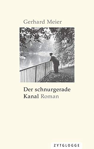 Der schnurgerade Kanal - Gerhard Meier Kartoniert (TB)