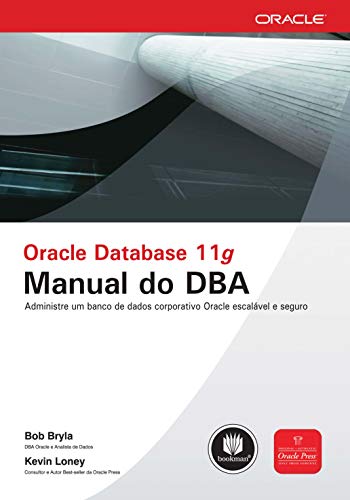 Oracle Database 11G. Manual Do Dba (Em Portuguese do Brasil)
