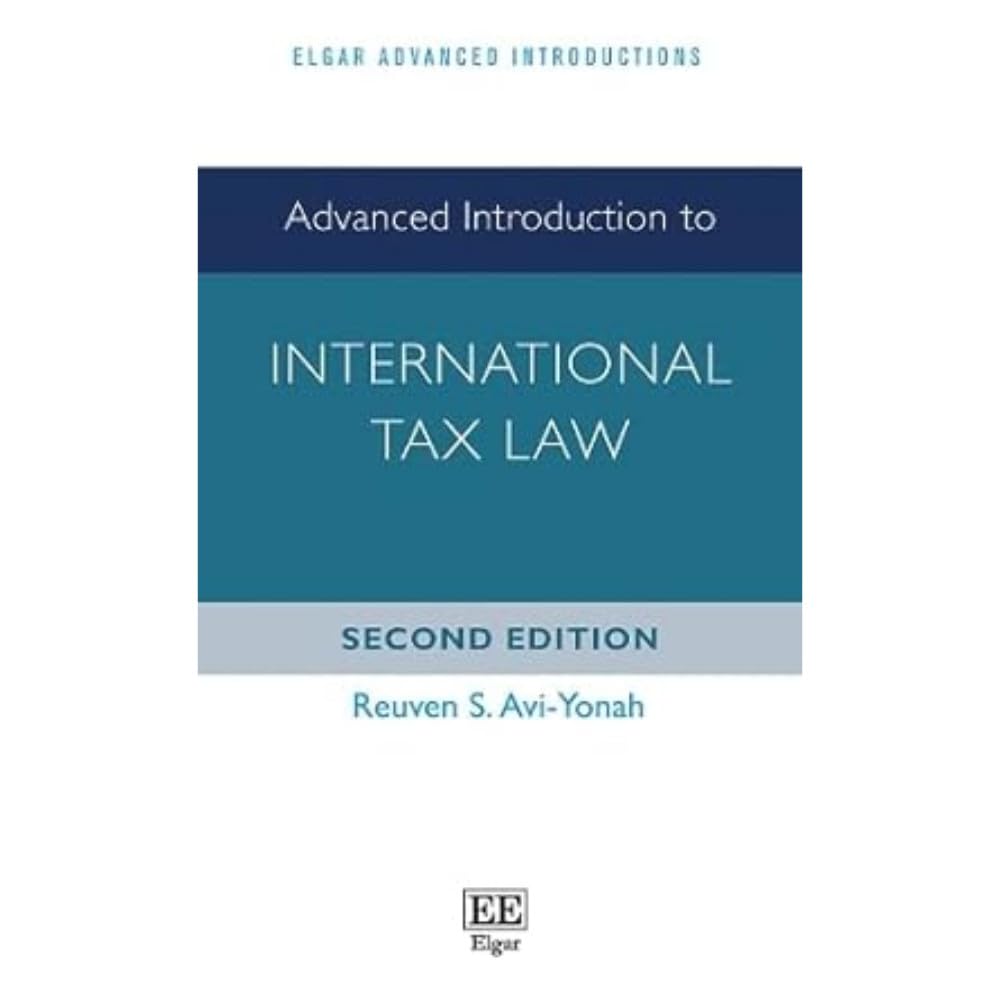 Advanced Introduction to International Tax Law: Second Edition (Elgar Advanced Introductions series)