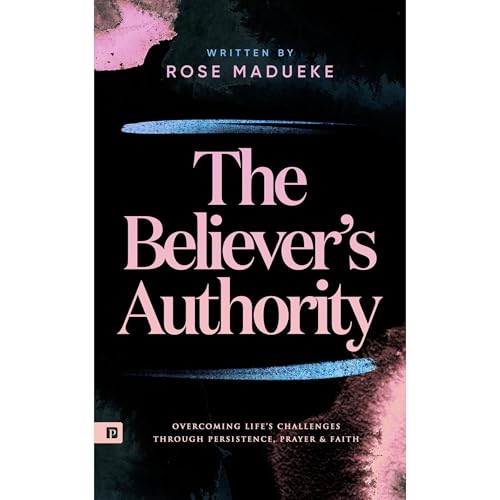The Believer’s Authority Audiolibro Por Rose Madueke, Prayer M. Madueke arte de portada