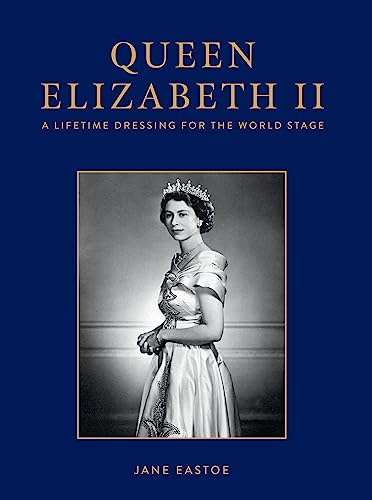 Queen Elizabeth II: Celebrating the legacy and royal wardrobe of Her Majesty the Queen; who reigned in style for a historic seventy years