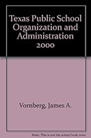 Texas Public School Organization and Administration 2000 0787266477 Book Cover