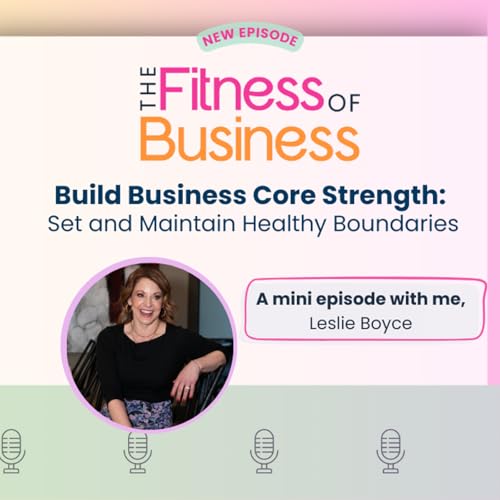 Page de couverture de Build Your Business Core Strength to Set and Maintain Healthy Boundaries