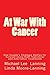 At War With Cancer: One Couple's Strategic Battles for Survival Using Both Traditional and Alternative Treatments