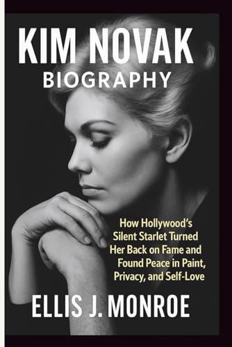 KIM NOVAK BIOGRAPHY: How Hollywood’s Silent Starlet Turned Her Back on Fame and Found Peace in Paint, Privacy, and Self-Love