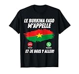 Bandiera Burkina Faso Appelle et Je Dois Partir Burkina Faso Maglietta