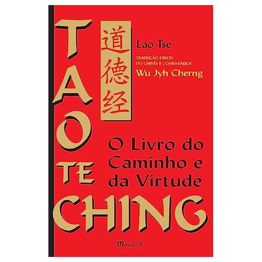 Tao Te Ching: O Livro do Caminho e da Virtude, comentado