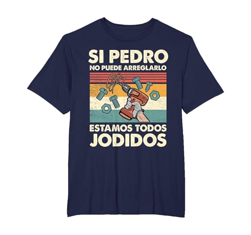 Si Pedro No Puede Repararlo - Español Camiseta, Hombre Tallas Grandes, Azul Marino, 2X Alto