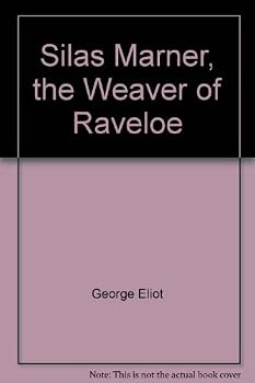 Hardcover Silas Marner, the Weaver of Raveloe Book