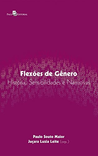Flexões de Gênero: História, Sensibilidades e Narrativas