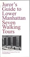 Juror's guide to lower Manhattan: Five walking tours 0960689230 Book Cover
