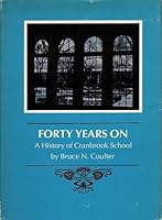Forty Years On: A History of Cranbrook School B000HFKALM Book Cover
