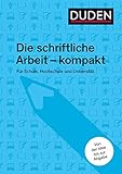  Duden-Ratgeber Die schriftliche Arbeit: Für Schule, Hochschule und Universität (Duden Ratgeber)