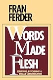 Words Made Flesh: Scripture, Psychology and Human Communication