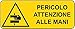 ADESIVO PERICOLO ATTENZIONE ALLE MANI 125x330 mm