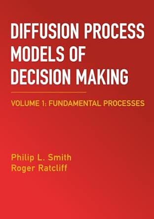Diffusion Process Models of Decision Making: Fundamental Processes-Wow! eBook
