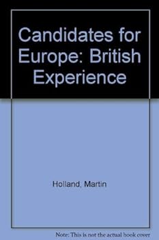 Hardcover Candidates for Europe: The British Experience Book