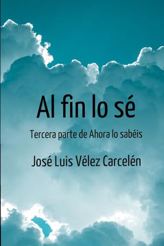 Al fin lo sé: 3 ª parte de Ahora lo sabéis