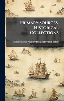 Hardcover Primary Sources, Historical Collections Book