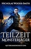 Teilzeit-Monsterjäger (Die Kat-Drummond-Serie, Band 1)