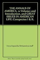 THE ANNALS OF AMERICA, 21 Volume; and Introduction, and GREAT ISSUES IN AMERICAN LIFE: Conspectus I & II. B0032GUP4K Book Cover