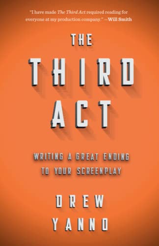 The 3rd Act: Writing a Great Ending to Your Screenplay