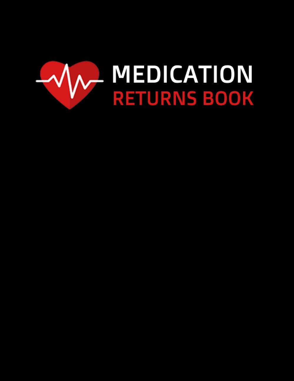 Medication returns book: Returned Drugs logbook to Controlled Drug Recording, Expired drugs returned to the pharmacy or other establishments, Destruction "8.5 x 11"