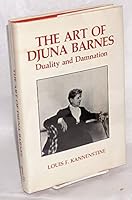 The Art of Djuna Barnes: Duality and Damnation 0814745652 Book Cover