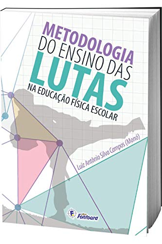 Metodologia do Ensino das Lutas na Educação Física Escolar